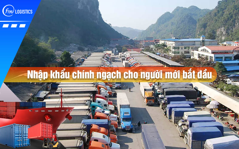 nhap-khau-chinh-ngach-cho-nguoi-moi-bat-dau-00