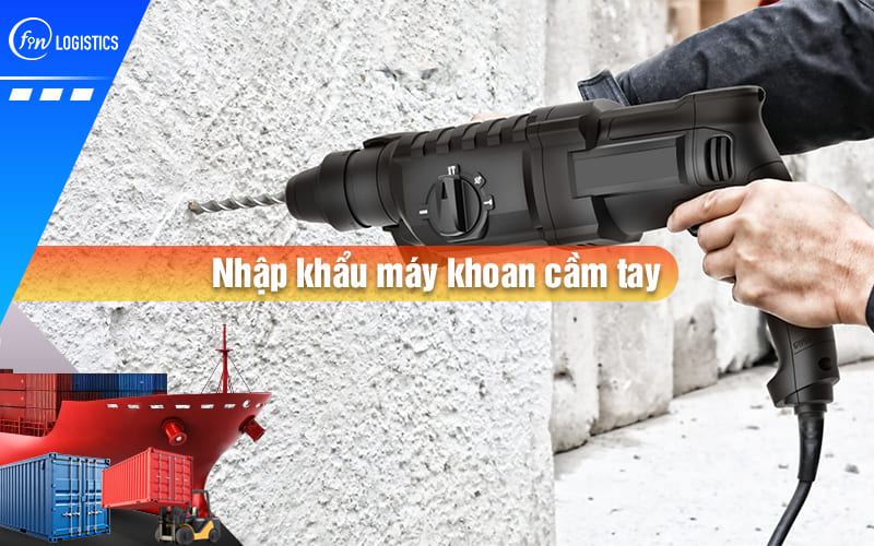 nhap-khau-may-khoan-cam-tay-00