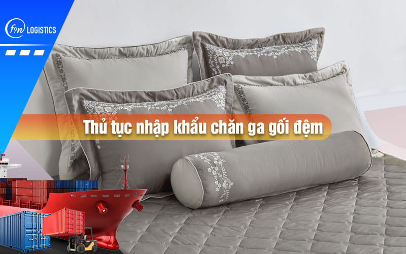 thu-tuc-nhap-khau-chan-ga-goi-dem-00
