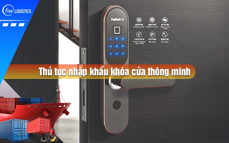 thu-tuc-nhap-khau-khoa-cua-thong-minh-00