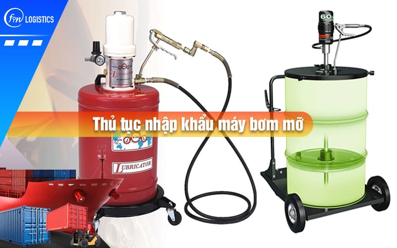 thu-tuc-nhap-khau-may-bom-mo-00