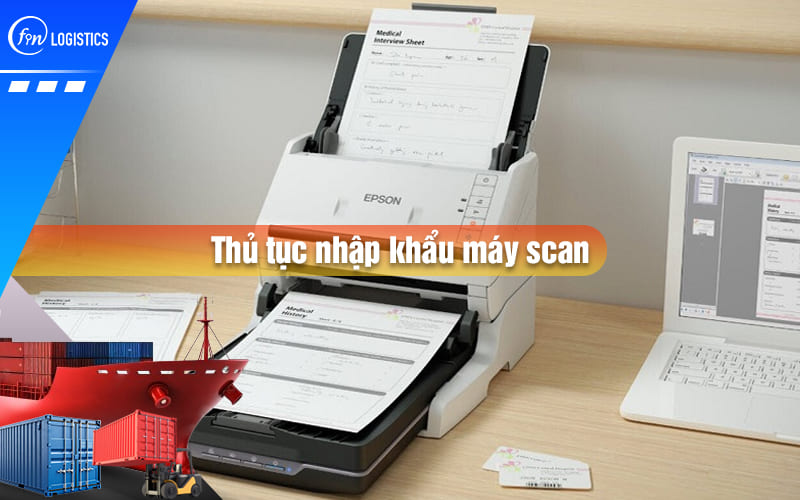 thu-tuc-nhap-khau-may-scan-00