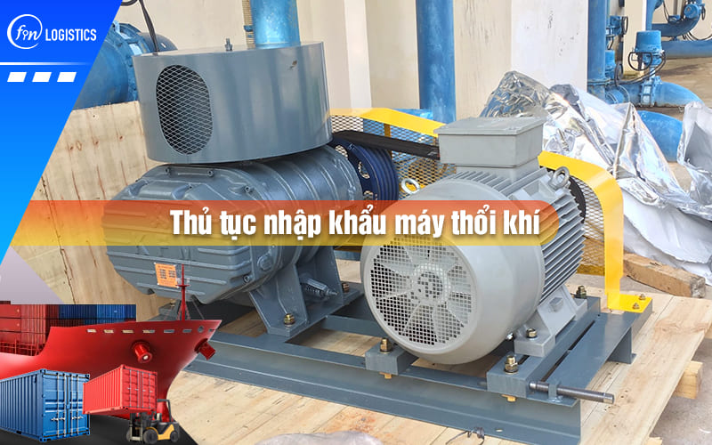 thu-tuc-nhap-khau-may-thoi-khi-00