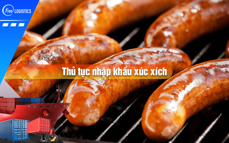 thu-tuc-nhap-khau-xuc-xich-00