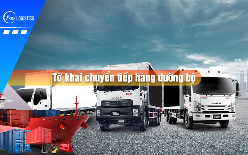 to-khai-chuyen-tiep-hang-duong-bo-00