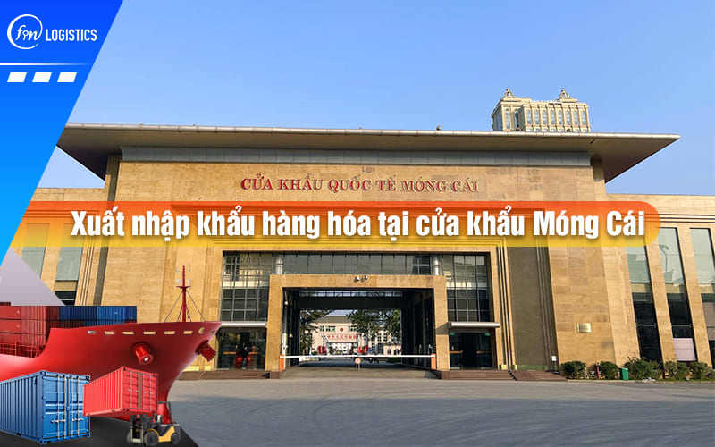 xuat-nhap-khau-hang-hoa-tai-cua-khau-mong-cai-00