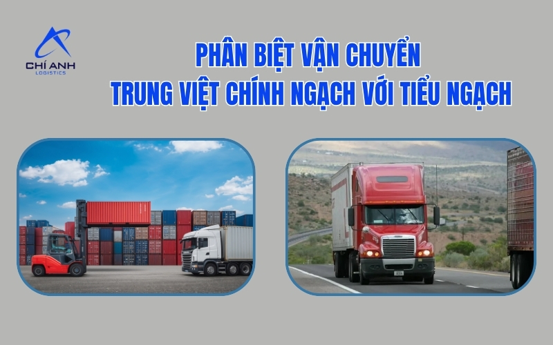 Phân biệt vận chuyển Trung Việt chính ngạch với tiểu ngạch